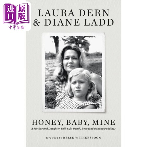 劳拉 邓恩自传 亲爱的 我的宝贝 Honey Baby Mine A Mother and Daughter Talk Life Death Love英文原版 Laura Dern【中商原