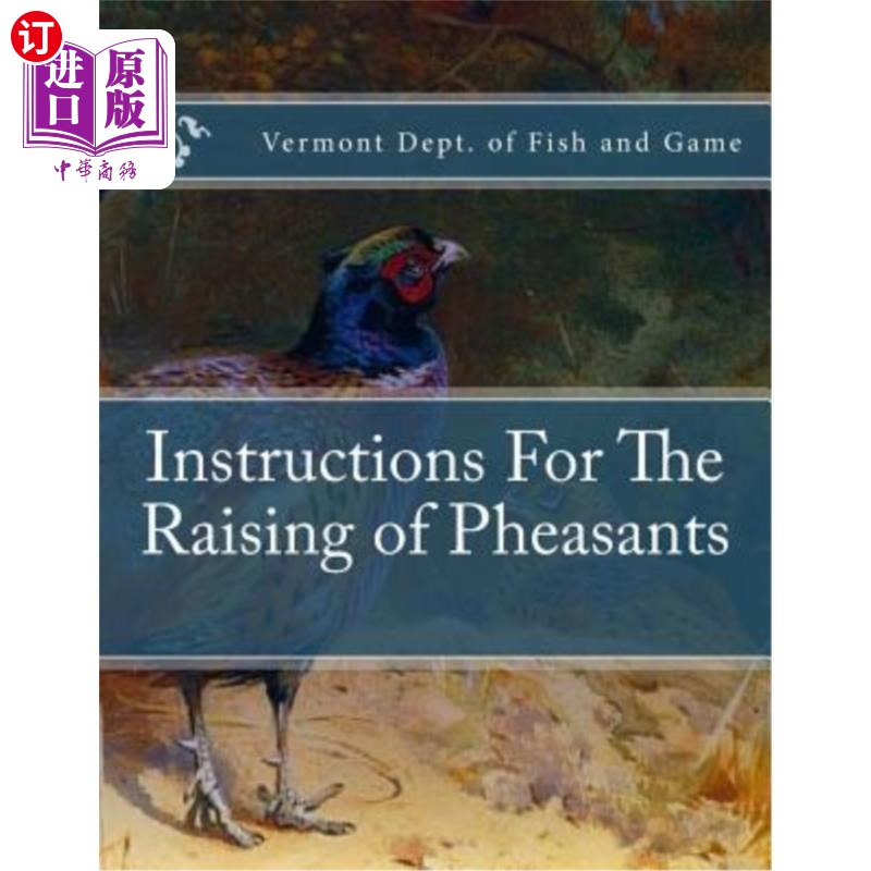 海外直订Instructions For The Raising of Pheasants野鸡饲养说明