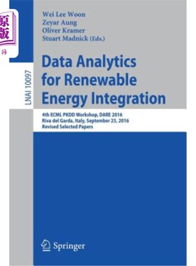 海外直订Data Analytics for Renewable Energy Integration: 4th Ecml Pkdd Workshop, Dare 20 可再生能源整合的数据分析：