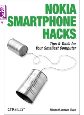海外直订Nokia Smartphone Hacks: Tips & Tools for Your Smallest Computer 诺基亚智能手机黑客:贴士和工具为您最小的计算