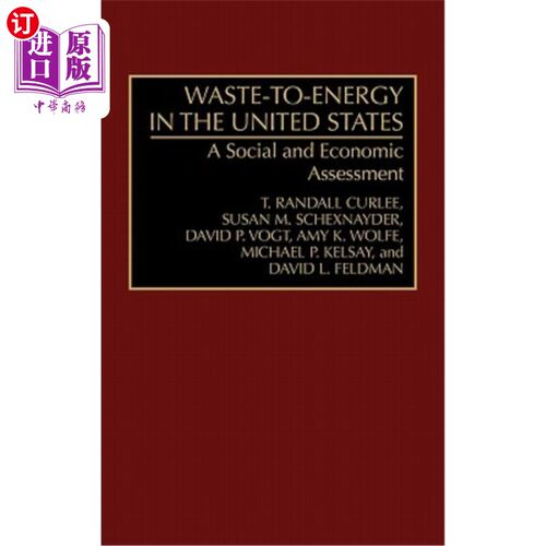 海外直订Waste-To-Energy in the United States: A Social and Economic Assessment 美国的废物转化能源:社会和经济评估
