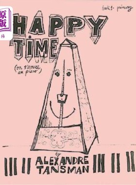 海外直订Happy Time, Book 1 - Primary: On s'Amuse Au Piano 快乐时光，第一册-初级：钢琴之乐