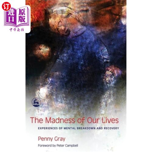 海外直订医药图书The Madness of Our Lives: Experiences of Mental Breakdown and Recovery 我们生活的疯狂:精神崩溃和恢