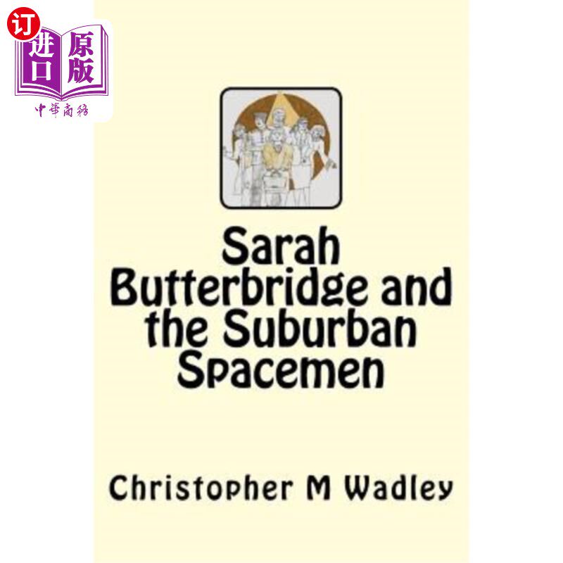 海外直订Sarah Butterbridge and the Suburban Spacemen 莎拉巴特布里奇和郊区的宇航员