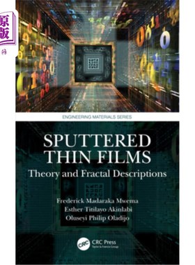 海外直订Sputtered Thin Films: Theory and Fractal Descriptions 溅射薄膜:理论和分形描述