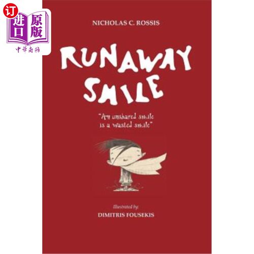 海外直订Runaway Smile: An unshared smile is a wasted smile 失控的微笑：没有分享的微笑是浪费的微笑