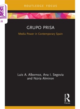 海外直订Grupo Prisa: Media Power in Contemporary Spain Grupo Prisa: Media Power in Contemporary Spain