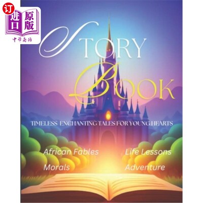 海外直订Story Book for Kids: Timeless Enchanting Tales for Young Minds with Illustrative 孩子们的故事书：永恒的迷人