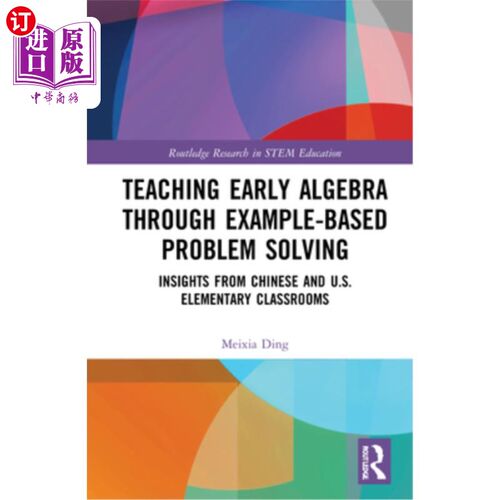 海外直订Teaching Early Algebra Through Example-Based Problem Solving: Insights from Chin 通过实例解题教学早期代数: