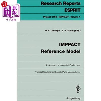 海外直订Imppact Reference Model: An Approach to Integrated Product and Process Modelling 影响参考模型:离散零件制造