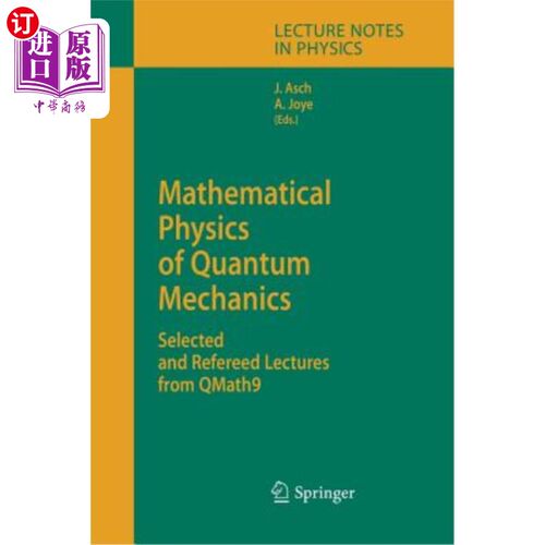海外直订Mathematical Physics of Quantum Mechanics: Selected and Refereed Lectures from Q 量子力学的数学物理：Qmath
