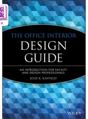 海外直订The Office Interior Design Guide: An Introduction for Facility and Design Profes 办公室室内设计指南：设施和