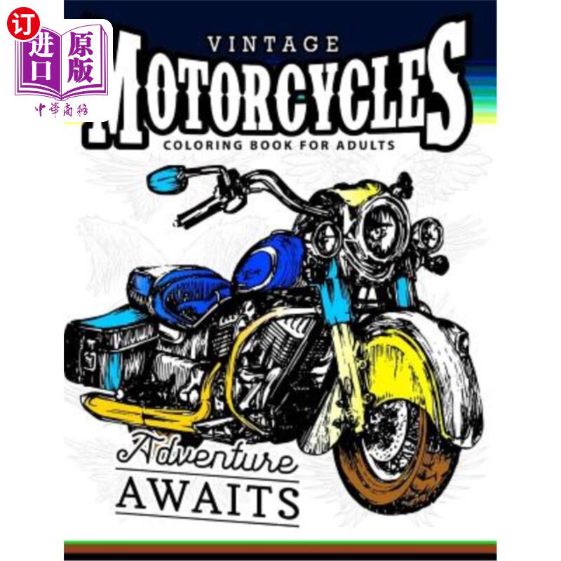 海外直订Vintage Motorcycles Coloring Books for Adults: A Biker, men and tattoo coloring  成人用老式摩托车着色书：摩