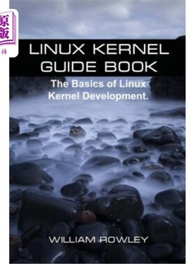 海外直订Linux Kernel Guide Book: The Basics of Linux Kernel Development Linux内核指南：Linux内核开发的基础知识