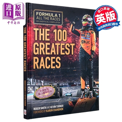 一级方程式全部赛事 100场伟大比赛 Formula 1 All the Races 100 Greatest Races 英文原版 Roger Smith F1赛车【中商原版】