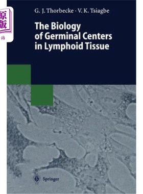 海外直订医药图书The Biology of Germinal Centers in Lymphoid Tissue 淋巴组织生发中心的生物学研究