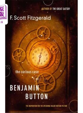 海外直订The Curious Case of Benjamin Button: The Inspiration for the Upcoming Major Moti 《本杰明·巴顿奇事:即将上映