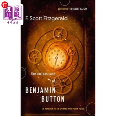 海外直订The Curious Case of Benjamin Button: The Inspiration for the Upcoming Major Moti 《本杰明·巴顿奇事:即将上映