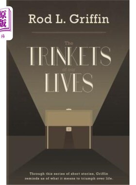 海外直订The Trinkets of Our Lives: The Trinkets of Our Lives 我们生活中的小饰品：我们生活中的小饰品