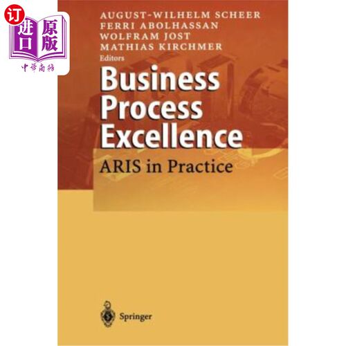海外直订Business Process Excellence: Aris in Practice 卓越业务流程：Aris的实践