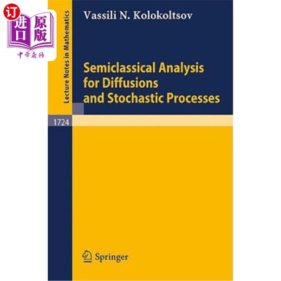 海外直订Semiclassical Analysis for Diffusions and Stochastic Processes 扩散和随机过程的半经典分析