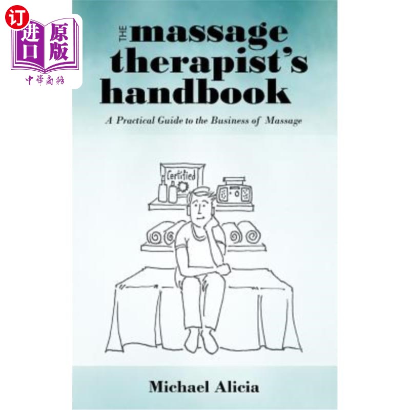 海外直订医药图书The Massage Therapist's Handbook: A Practical Guide to the Business of Massage 按摩治疗师手册:按摩