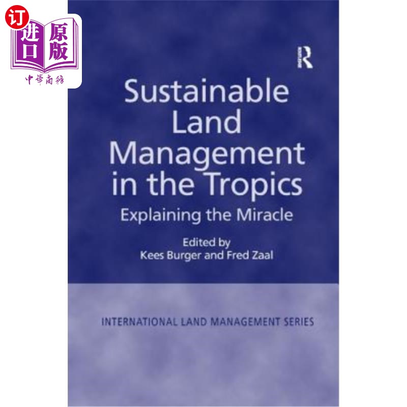 海外直订Sustainable Land Management in the Tropics: Explaining the Miracle 热带地区的可持续土地管理:解释奇迹