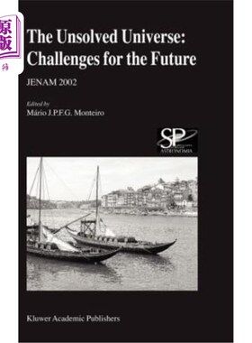 海外直订The Unsolved Universe: Challenges for the Future: Jenam 2002 未解决的宇宙:未来的挑战:Jenam 2002