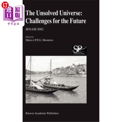 海外直订The Unsolved Universe: Challenges for the Future: Jenam 2002 未解决的宇宙:未来的挑战:Jenam 2002