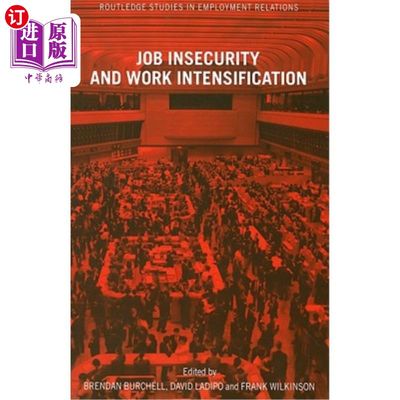 海外直订Job Insecurity and Work Intensification 工作不安全感与工作紧张