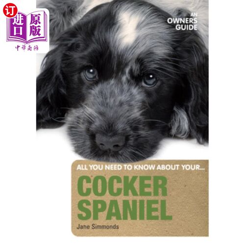 海外直订Cocker Spaniel an Owners Guide 可卡犬主人指南