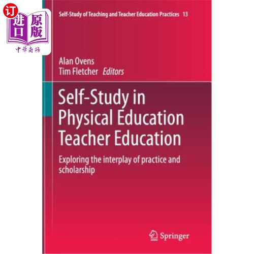 海外直订Self-Study in Physical Education Teacher Education: Exploring the Interplay of P 体育教师教育中的自学：探索