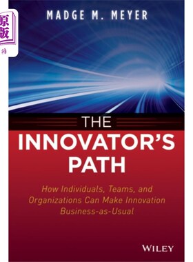 海外直订Innovator's Path - How Individuals, Teams, and  ... 《创新者之路——个人、团队和组织如何使创新成为常态》
