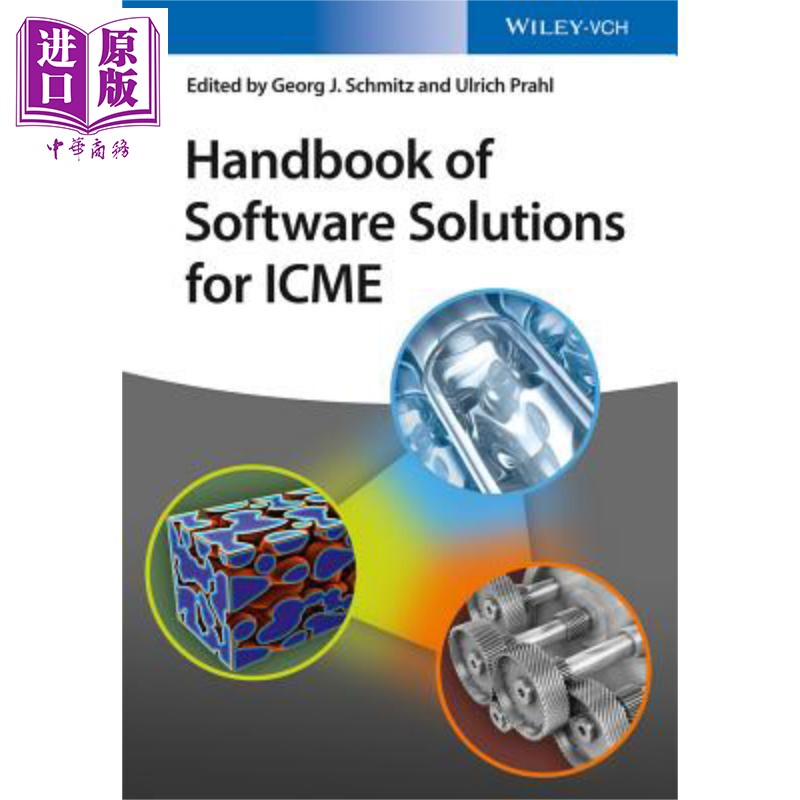 现货 ICME 软件解决方案手册 Handbook of Software Solutions for ICME 英文原版 Georg Schmitz Ulrich Prahl【中商原版】Wiley