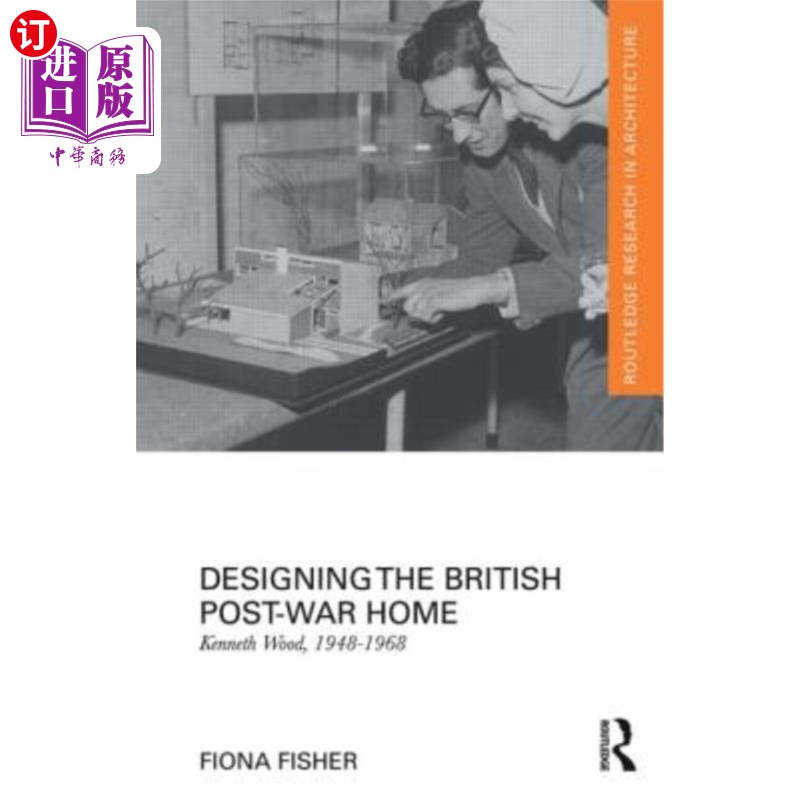 海外直订Designing the British Post-War Home: Kenneth Wood, 1948-1968