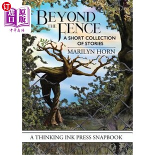 Short Collection 海外直订Beyond Stories Fence 篱笆之外：短篇故事集 the