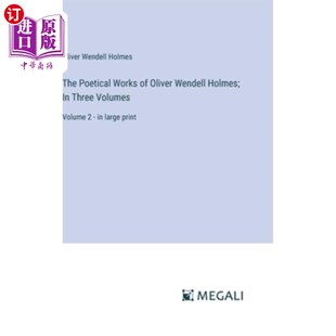 Works Wendell Oliver 海外直订The lar Volume Volumes Three 诗歌 奥利弗·温德尔·霍姆斯 Holmes; Poetical