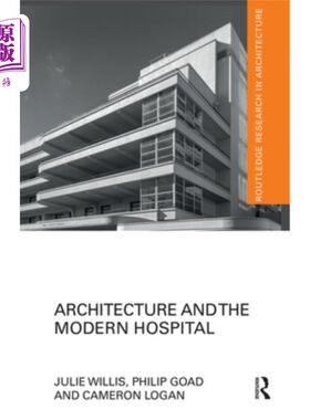 海外直订Architecture and the Modern Hospital: Nosokomeion to Hygeia 建筑与现代医院:Nosokomeion to Hygeia