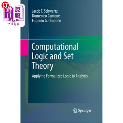 海外直订Computational Logic and Set Theory: Applying Formalized Logic to Analysis 计算逻辑与集合论：形式化逻辑在分