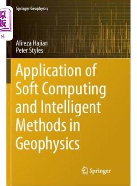 海外直订Application of Soft Computing and Intelligent Methods in Geophysics 软计算与智能方法在地球物理学中的应用