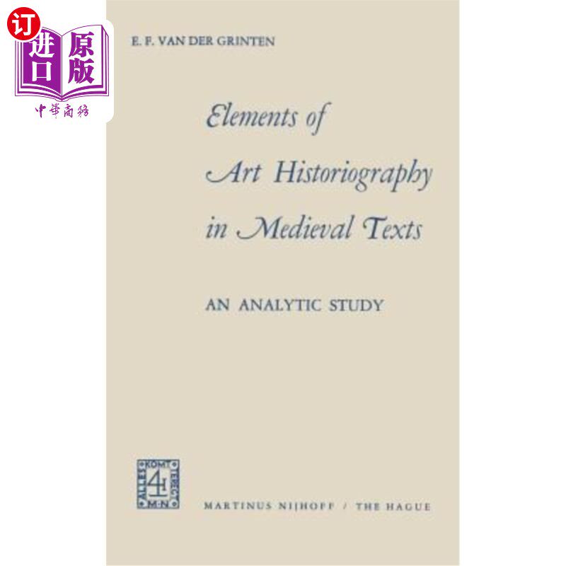 海外直订Elements of Art Historiography in Medieval Texts 中世纪文献中的艺术史学要素