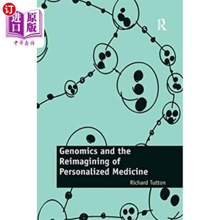 海外直订Genomics and the Reimagining of Personalized Med... 基因组学和个性化医疗的重新构想