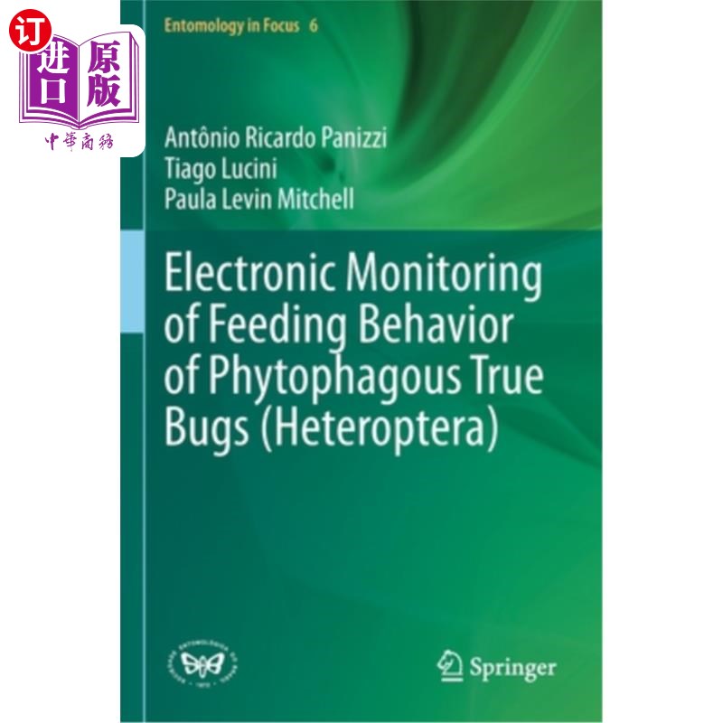 海外直订Electronic Monitoring of Feeding Behavior of Phytophagous True Bugs (Heteroptera 植食性真虫(异翅目)摄食行为