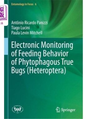 海外直订Electronic Monitoring of Feeding Behavior of Phytophagous True Bugs (Heteroptera 植食性真虫(异翅目)摄食行为