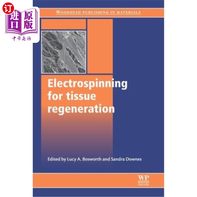 海外直订医药图书Electrospinning for Tissue Regeneration 组织再生的静电纺丝