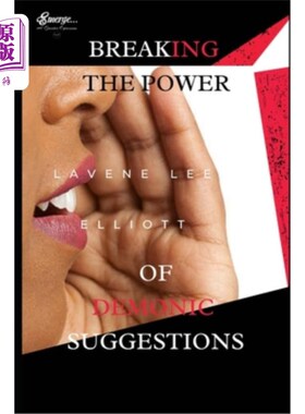 海外直订Breaking the Power of Demonic Suggestions: A practical guide for your spiritual  打破恶魔建议的力量:你精神