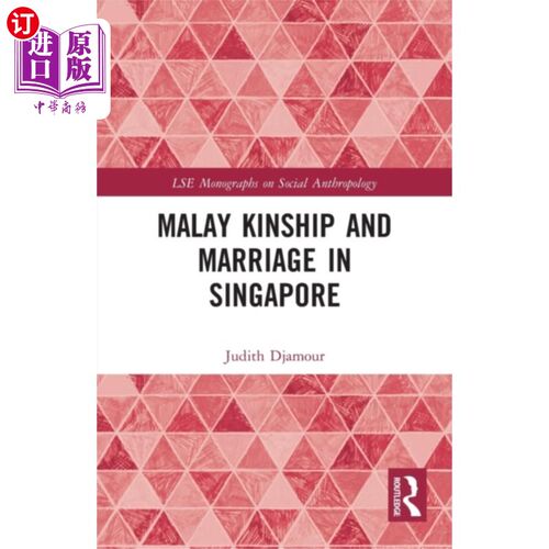海外直订Malay Kinship and Marriage in Singapore 新加坡的马来人亲属关系和婚姻