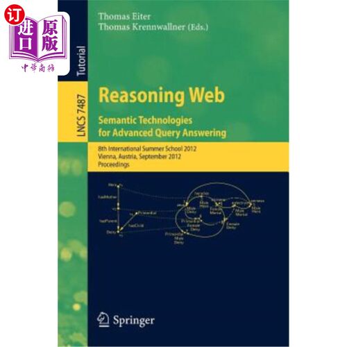 海外直订Reasoning Web - Semantic Technologies for Advanced Query Answering: 8th Internat 推理-高级查询回答的语