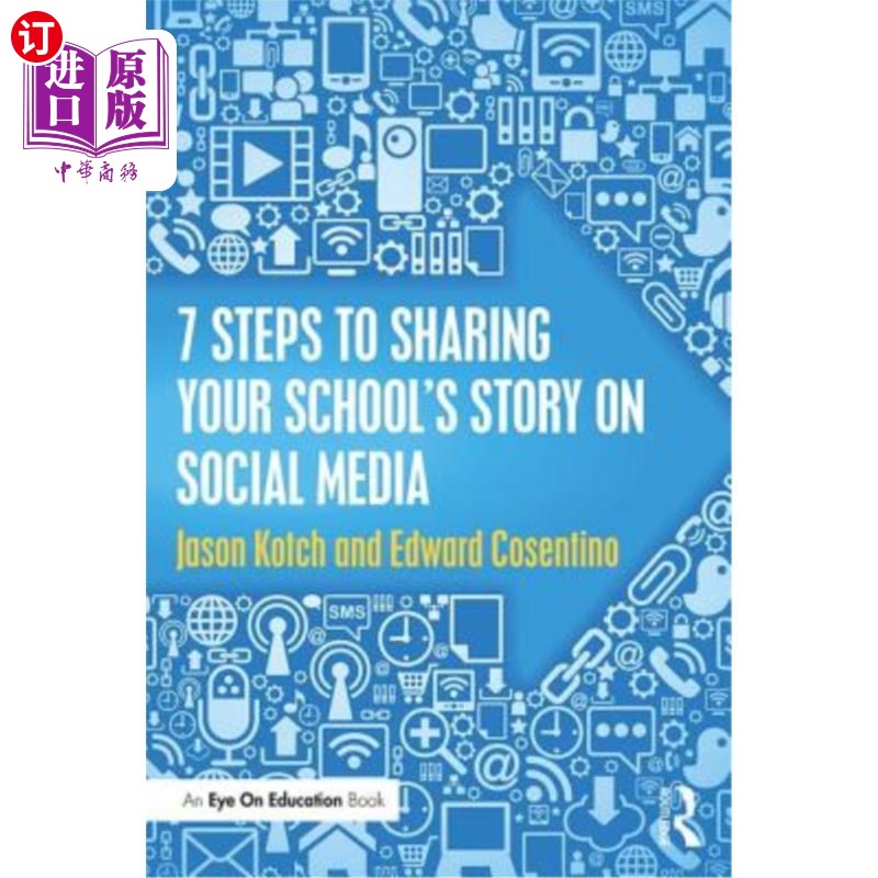 海外直订7 Steps to Sharing Your School's Story on Social Media 在社交媒体上分享你的学校故事的7个步骤