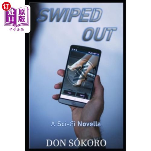 海外直订Swiped Out: A Sci-Fi Novella 一本科幻小说